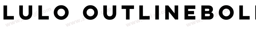 Lulo OutlineBold字体转换 Lulo OutlineBold字体转换
